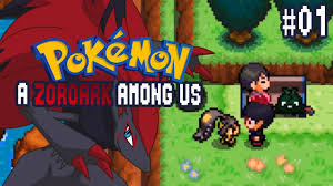 Pokemon A Zoroark Among Us Part 1 Pokemon Fan Game Gameplay Walkthrough Youtube