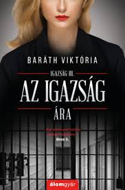 Lyrics for az igazság nyomában by ak26. Barath Viktoria Az Igazsag Ara Bookline