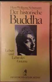 Der historische buddha wurde in zahlreiche sprachen übersetzt und mit dem. The Historical Buddha The Times Life Teachings Of The Founder Of Buddhism By Hans Wolfgang Schumann