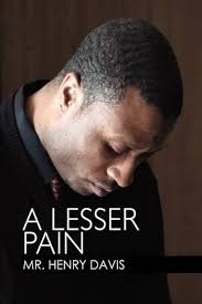 A Lesser Pain: Davis, Henry: 9781441518958: Amazon.com: Books