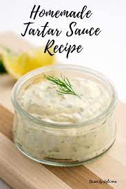 Homemade Tartar Sauce Recipe Fish Dipping Sauce Divine Lifestyle Tartar Sauce Homemade Tartar Sauce Fish Recipes