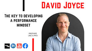 David Joyce: High Performance Coach Talks Performance Mindset