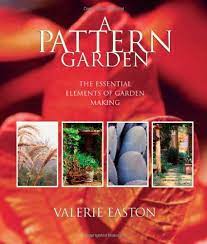 A pattern garden gives us the tools for creating our own highly satisfying garden spaces. A Pattern Garden The Essential Elements Of Garden Making Amazon De Bucher