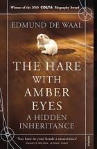 The Hare with Amber Eyes by Edmund de Waal