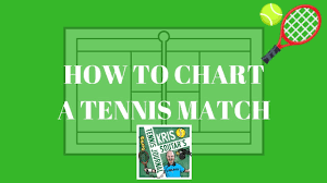 getting started with match charting in tennis