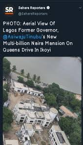 Agbaje is a product of election rigging. Aerial View Of Tinubu S New Mansion In Ikoyi Sahara Reporters