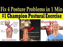 1 1 Champion Postural Exercise Correcting 4 Postural Deficiencies In 1 Minute Dr Alan Mandell Dc Youtube Badposture Posture Fix Exercise Back Exercises
