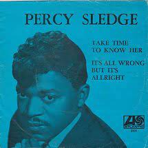 45cat Percy Sledge Take Time To Know Her It S All Wrong But It S Alright Atlantic Netherlands 2490