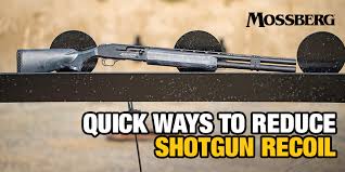 Mossberg Blog Quick Ways To Reduce Shotgun Recoil O F