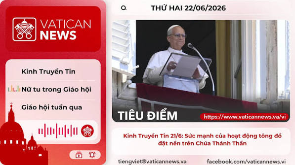 Radio thứ Hai 22/06/2026 - Vatican News Tiếng Việt