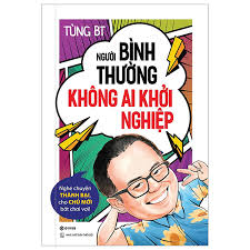 Sách Người Bình Thường Không Ai Khởi Nghiệp - Nghe Chuyện Thành Bại, -  FAHASA.COM