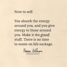 Don T Waste Time Get And Give Good Energy Good Energy Quotes Positive Energy Quotes Self Preservation Quotes