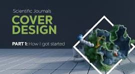 Part 1: Scientific design for journal covers / How I got started
