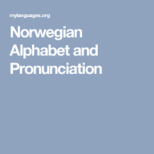 The international phonetic alphabet (revised to 2015). Norwegian Alphabet And Pronunciation Norwegian Norway Pronunciation