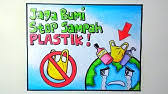 Trend timbulan sampah plastik dalam kurun waktu 10 tahun terakhir, terutama di daerah perkotaan, mulai dari 11% di tahun 2005 menjadi 15% di tahun 2015. Cara Menggambar Membuat Poster Tema Stop Polusi Plastik Yang Bagus Dan Mudah Ditiru Ep 232 Youtube