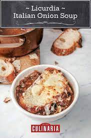 Italian Onion Soup Licurdia Recipe Onion Soup Recipes Gourmet Recipes