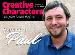 My: Creative Characters interview with Alejandro Paul, August 200 Fonts