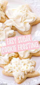 This Easy Sugar Cookie Frosting Recipe Is Made With Only A Few Ingredients It S My Favori Easy Sugar Cookies Easy Sugar Cookie Frosting Homemade Sugar Cookies