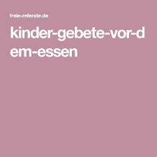 Kinder Gebete Vor Dem Essen Kindergebet Gebet Tischgebet
