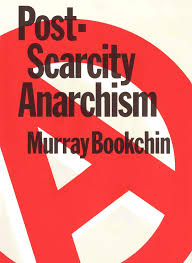 Maybe you would like to learn more about one of these? Post Scarcity Anarchism The Anarchist Library