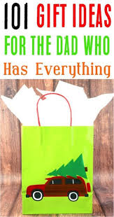 101 Fun Gifts For Dad Who Has Everything Posts By Diy Thrill Best Dad Gifts Gifts For Dad Christmas Gift For Dad