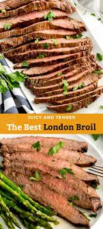 The Best Most Tender London Broil In 2020 London Broil Recipes Easy London Broil Recipe Best London Broil Recipe