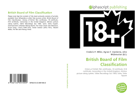In line with the new government's commitment to freedom of speech and expression, a group of filmmakers and human right activists are urging for the government to reform the film censorship act 2002. British Board Of Film Classification 978 613 0 09159 0 6130091591 9786130091590