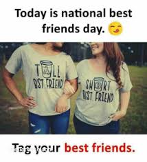 Some of our friends become our chosen. Today Is National Best Friends Day Tall Pst Friend Short Cst Friend Tag Your Best Friends Me Quotes About Loving Your Best Friend Best Of Friends Moving Quotes Best Friend Meme