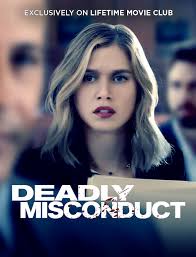 Deadly Misconduct (TV Movie 2021)