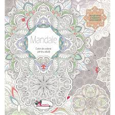 Desene de colorat pentru copilul tau! Mandale Carte De Colorat Pentru Adulti Emag Ro