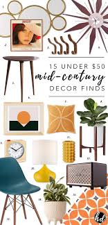 You're also going to see some more modern style to. 15 Under 50 Mid Century Modern Home Decor Finds Hey Djangles