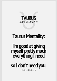 Pretty Much Bring Something Good To The Table Or Begone I Know What I Bring To The Table And I M Not Afraid To Eat Taurus Quotes Taurus Zodiac Facts Taurus