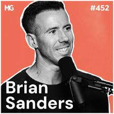 452: Reclaiming Health in a System Built to Keep You Sick with Brian  Sanders