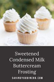 Sweetened Condensed Milk Buttercream Frosting Recipe Recipe Frosting Recipes Cupcake Frosting Recipes Cake Frosting Recipe