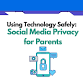 Using Technology Safely: Social Media Privacy for event image