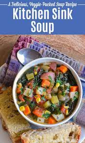 Kitchen Sink Soup Recipe Vegetarian Vegetable Soup Veggie Recipes Healthy Vegetarian Recipes Easy