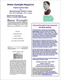 Blurry vision is the starting point of all vision problems. Better Eyesight Magazine Original Antique Pages By Ophthalmologist William H Bates July 1919 To December 1919 6 Issues Natural Vision Improvement Bates William H 9781461045557 Amazon Com Books