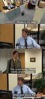 Haha Jim Pranks D Office Humor Just For Laughs Office Quotes