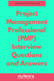Project Management Professional Pmp Interview Questions And An Project Management Professional Management Interview Questions Interview Questions And Answers