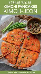 Korean Kimchi Pancakes Kimchi Jeon Recipe Kimchi Pancake Vegan Kimchi Jeon Recipe