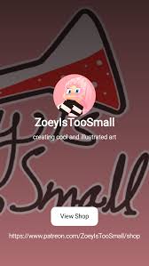 ZoeyIsTooSmall | creating cool and illustrated art | Patreon