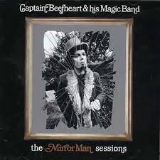 The mirror, a novelette by nancy farmer. Captain Beefheart The Mirror Man Sessions Cd Jpc