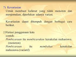 Variasi kalimat juga dapat dilakukan dengan mengganti kalimat langsung menjadi kalimat tidak di bawah ini adalah beberapa contoh soal memvariasikan kata dan kalimat sesuai dengan konteks. Kalimat Ppt Download