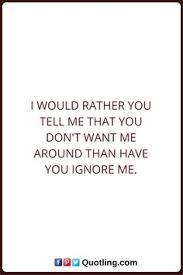 Maybe you would like to learn more about one of these? 18 Ignore Quotes Ideas Being Ignored Quotes Quotes Ignore