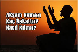 Akşam namazı kılmak için ilk önce niyet edilir. Aksam Namazi Kac Rekattir Nasil Kilinir Hacialibayram Com Dini Icerik Platformu