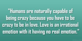 Maybe you would like to learn more about one of these? Quotes About Being Crazy 28 Notable Collections Design Press