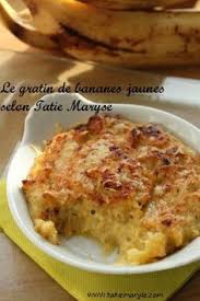 Le Gratin De Banane Plantain Est Un Gratin Culte Aux Antilles En Effet La Banane Plantain Contrairement A Banane Plantain Gratin De Banane Cuisine Antillaise