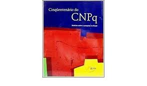 Com essa adesão, a iniciativa apoiará 11 projetos, totalizando r$ 6 milhões, recursos da marinha e do mcti. Cinquentenario Do Cnpq Noticias Sobre A Pesquisa No Brasil Portuguese Edition Cavalcante Neusa 9788570280206 Amazon Com Books