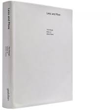Less And More The Design Ethos Of Dieter Rams Book Less And More The Design Ethos Of Dieter Rams Yatzer Book Design Dieter Rams Dieter Rams Design