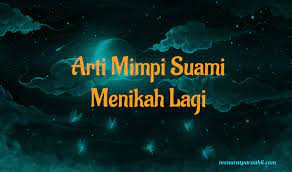 Tipulah kalau saya kata saya tak kecewa, tak sedih boleh terima terus. Mimpi Suami Menikah Lagi Dan Punya Anak Archives Menurut Para Ahli
